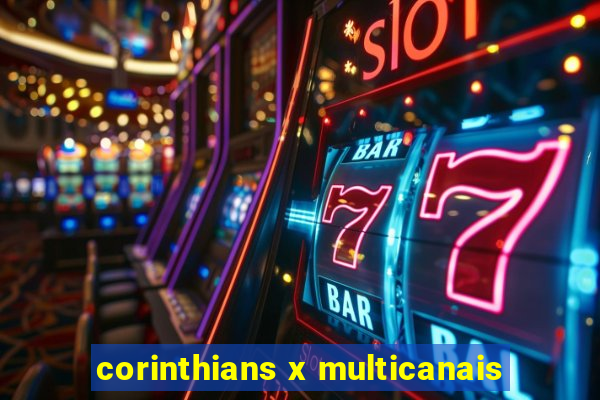 corinthians x multicanais